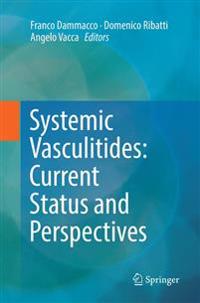 Systemic Vasculitides: Current Status and Perspectives