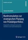 Marktsimulation zur strategischen Planung von Produktportfolios