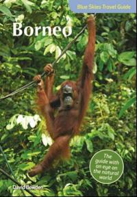 Blue Skies Travel Guide: Borneo