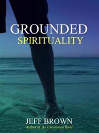 Grounded Spirituality