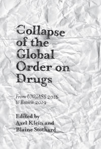 Collapse of the Global Order on Drugs