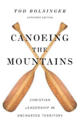 Canoeing the Mountains – Christian Leadership in Uncharted Territory