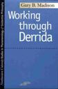 Working Through Derrida