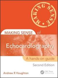 Making Sense of Echocardiography: A Hands-On Guide