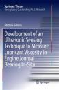 Development of an Ultrasonic Sensing Technique to Measure Lubricant Viscosity in Engine Journal Bearing In-Situ