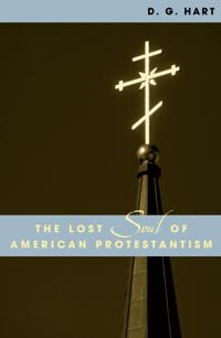 The Lost Soul Of American Protestantism