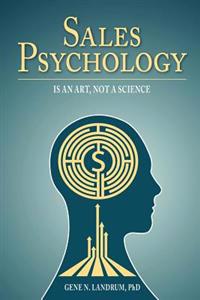 Sales Psychology: Is an Art, Not a Science
