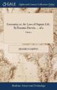 Zoonomia; or, the Laws of Organic Life. By Erasmus Darwin, ... of 2; Volume 1
