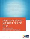 ASEAN+3 Bond Market Guide 2017: Lao People's Democratic Republic