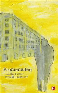 Promenaden : noveller & essäer