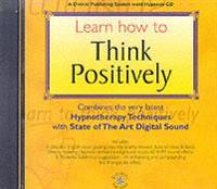 Learn How to Think Positively