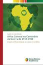 África Colonial no Centenário da Guerra de 1914-1918
