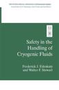Safety in the Handling of Cryogenic Fluids