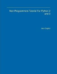 Non-Programmers Tutorial for Python 2 and 3
