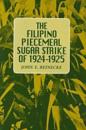 The Filipino Piecemeal Sugar Strike of 1924-1925