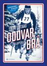 Oddvar Brå; et skiløperliv