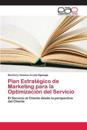 Plan Estratégico de Marketing para la Optimización del Servicio