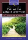 A Nurse’s Guide to Caring for Cancer Survivors: Colorectal Cancer