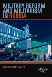 Military Reform and Militarism  in Russia