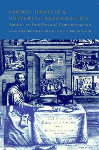 Samuel Hartlib and Universal Reformation