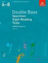 Double Bass Specimen Sight-Reading Tests, ABRSM Grades 6-8