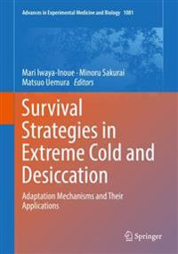 Survival Strategies in Extreme Cold and Desiccation