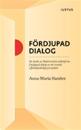 Fördjupad dialog : en studie av Skatteverkets arbetsform fördjupad dialog ur ett svenskt offentligrättsligt perspektiv