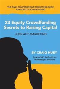 23 Equity Crowdfunding Secrets to Raising Capital