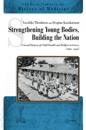 Strengthening Young Bodies, Building the Nation