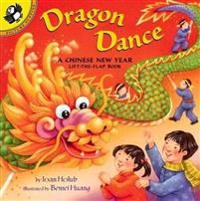 Dragon Dance: A Chinese New Year Lift-The-Flap Book