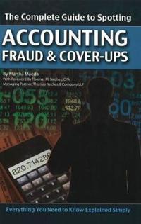 The Complete Guide to Spotting Accounting Fraud & Cover-Ups