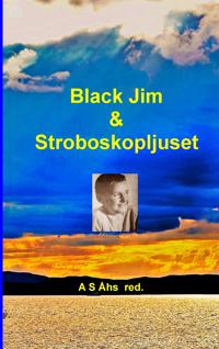 Black Jim & Stroboskopljuset
