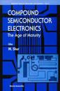 Compound Semiconductor Electronics, The Age Of Maturity