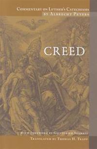 Commentary on Luther's Catechism: Creeds