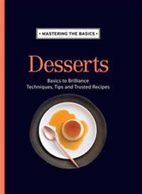 Mastering the Basics: Desserts