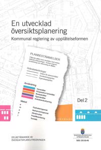 En utvecklad översiktsplanering. SOU 2018:46. Del 2. Kommunal reglering av upplåtelseformen : Delbetänkande från Översiktsplaneutredningen (N 2017:02)