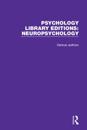 Psychology Library Editions: Neuropsychology