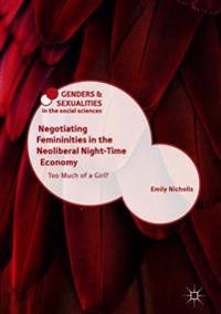 Negotiating Femininities in the Neoliberal Night-time Economy