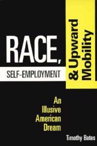 Race, Self-Employment, and Upward Mobility