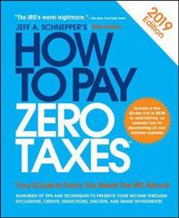 How to Pay Zero Taxes, 2019