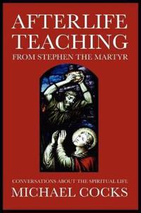 Afterlife Teaching from Stephen the Martyr
