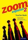 Zoom español 2 Teacher Book
