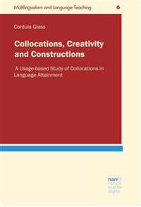 Collocations, Creativity and Constructions