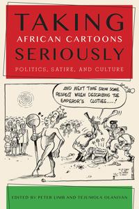 Taking African Cartoons Seriously: Politics, Satire, and Culture