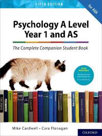 The Complete Companions for AQA A Level Psychology 5th Edition: 16-18: The Complete Companions: A Level Year 1 and AS Psychology Student Book 5th Edition