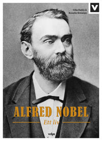 Alfred Nobel - Ett liv