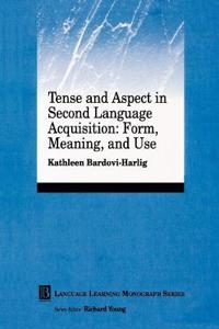 Tense and Aspect in Second Language Acquisition