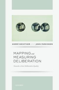 Mapping and Measuring Deliberation