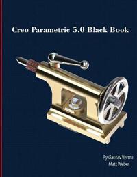 Creo Parametric 5.0 Black Book