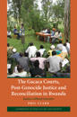 The Gacaca Courts, Post-genocide Justice and Reconciliation in Rwanda
